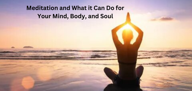 how meditation helps mind body soul